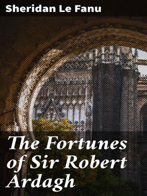 cover image of The Fortunes of Sir Robert Ardagh
